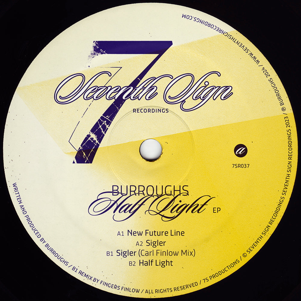 Artist: Burroughs 
Title: Half Light EP
Label: Seventh Sign Recordings
Cat: 7SR037
Format: 12