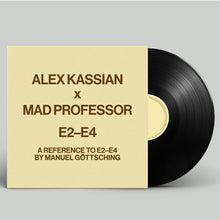 Load image into Gallery viewer, Artist: Alex KASSIAN / MAD PROFESSOR
Title: A Reference To E2-E4 By Manuel Gottsching (12&quot; repress)
Label: Test Pressing Recordings 
Available at Musenki Records.
