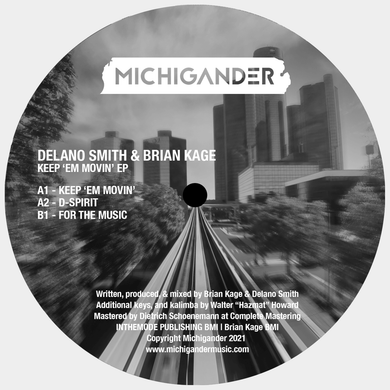 Artist: Delano Smith & Brian Kage 
Title: Keep 'Em Movin’
Label: Michigander
Cat: MM07
Format: 12'
Available at Musenki.co.uk