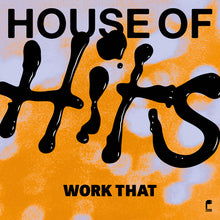 Load image into Gallery viewer, House of Hits (Waajeed + LADYMONIX): Work That EP
