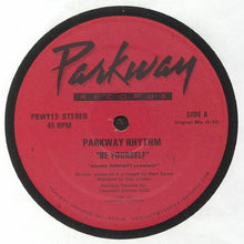 Load image into Gallery viewer, Artist: Parkway Rythmn Title Be Yourself Label: Parkway Records Cat: PKWY 13 Format :12” Available at Musenki.co.uk
