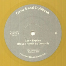 Load image into Gallery viewer, Artist: Omar S Title: Can&#39;t Explain Label: FXHE US Format: gold vinyl 7” Available at MUSENKI
