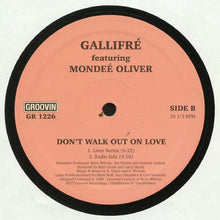 Load image into Gallery viewer, Artist: RGALLIFRE feat MONDEE OLIVER Title : Don&#39;t Walk Out On Love  Label: Groovin Italy Cat: GR 1226 Format : 12” Latin Remix
