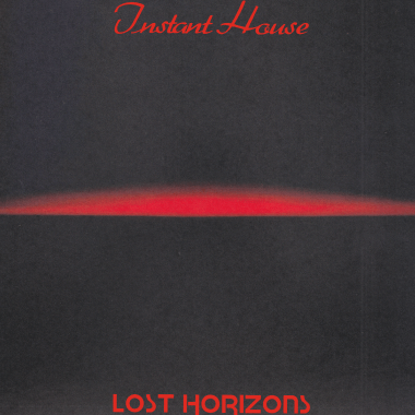 Artist: INSTANT HOUSE ( Joe Claussell) Title: Lost Horizons Label: Isle of Jura Records  Format:  Vinyl 12” Exclusive