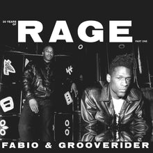 Load image into Gallery viewer, Artist: Fabio &amp; Grooverider Title: 30 Years of Rage Part One Label: Above Board Format:  limited white vinyl 2xLP Compilation producer : Brian Morrison, Dan Hill Complied by Fabio, Grooverider Design: superplus Legal ( Licensing) Dan Hill, Ellie Donahue Pressed By MPO
