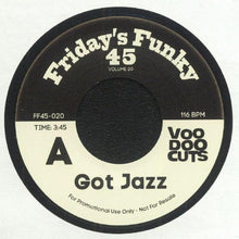 Load image into Gallery viewer,  Artist: Voodoocuts Title: Got Jazz/Got Soul Label: Friday funky 45’s Format: 7”
